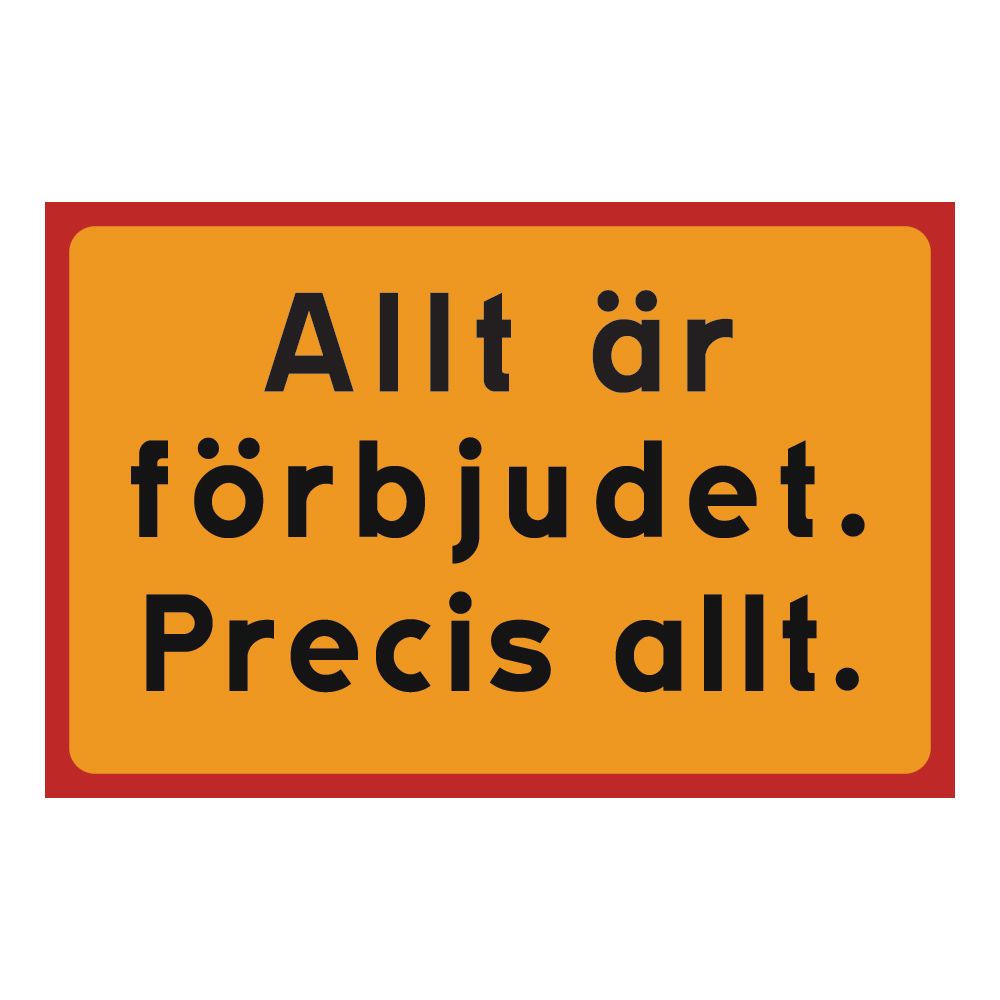 Varoituskyltti Allt Är Förbjudet