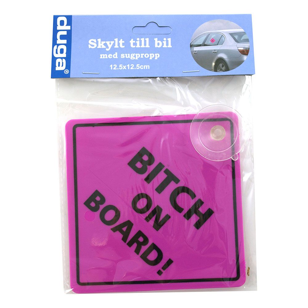 Bilskilt Bitch On Board!