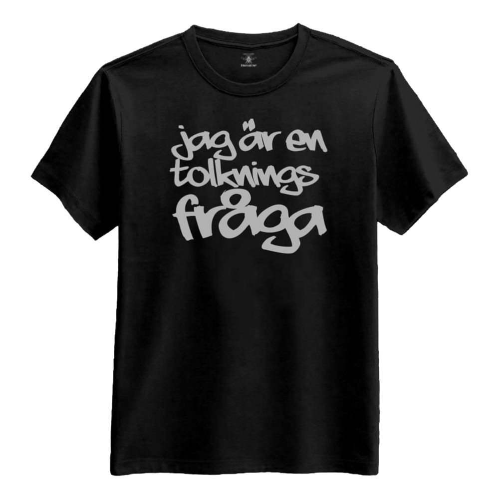 Jag är en Tolknings Fråga T-shirt