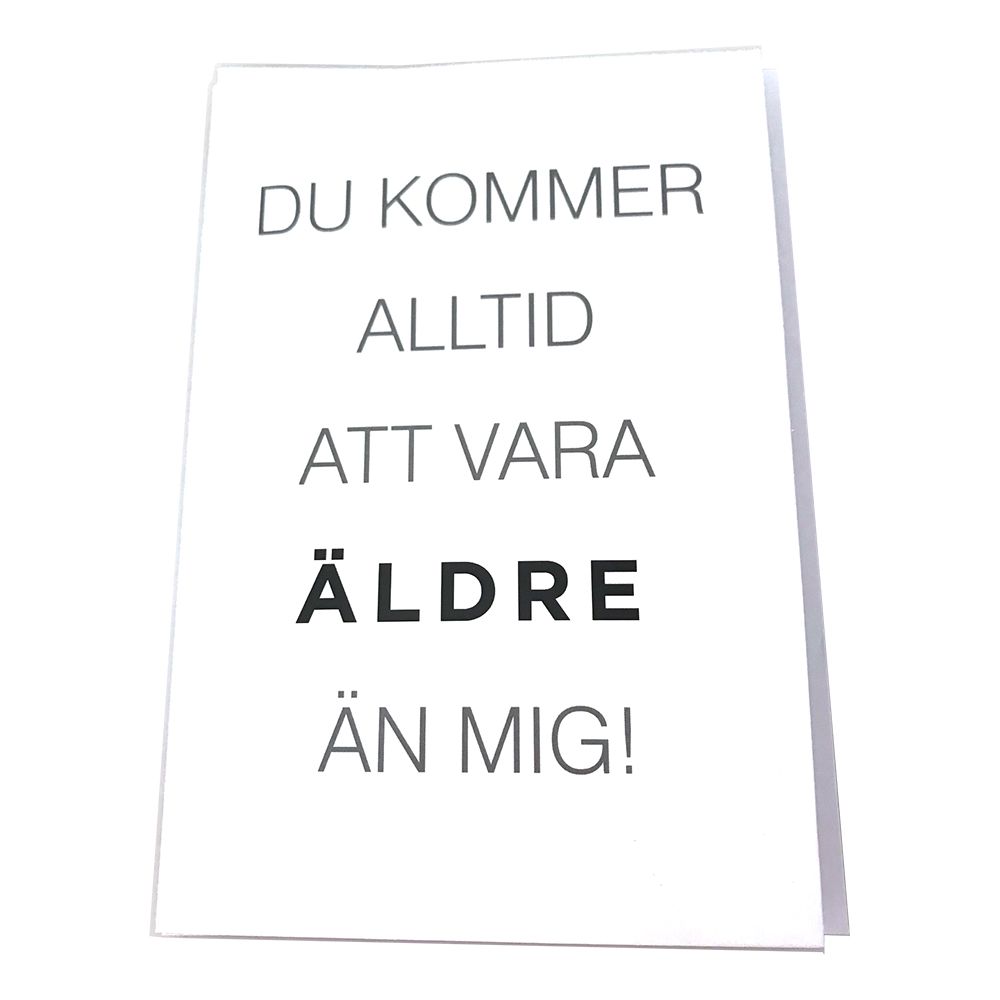 Kortti Du Kommer Alltid Att Vara Äldre Än Mig