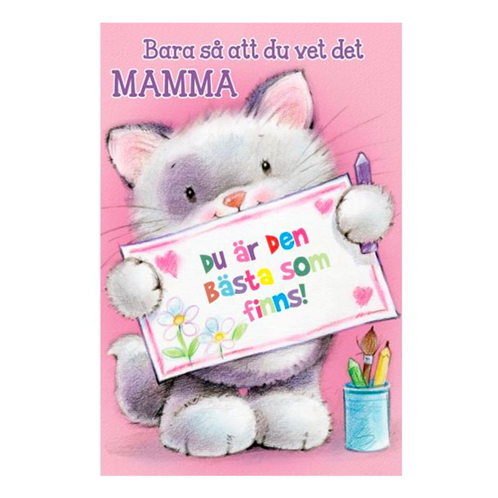 Gratulasjonskort Bara Så Att Du Vet Mamma...