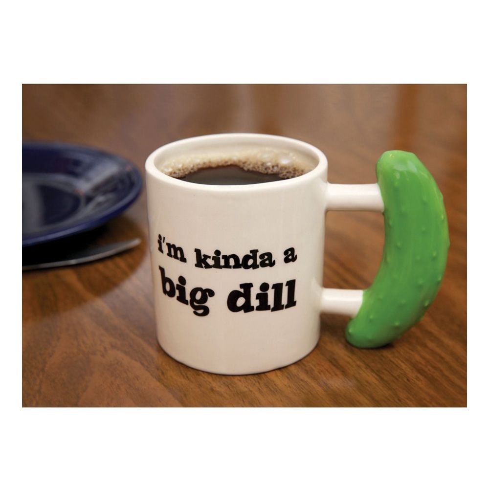 Mugg I'm Kinda A Big Dill
