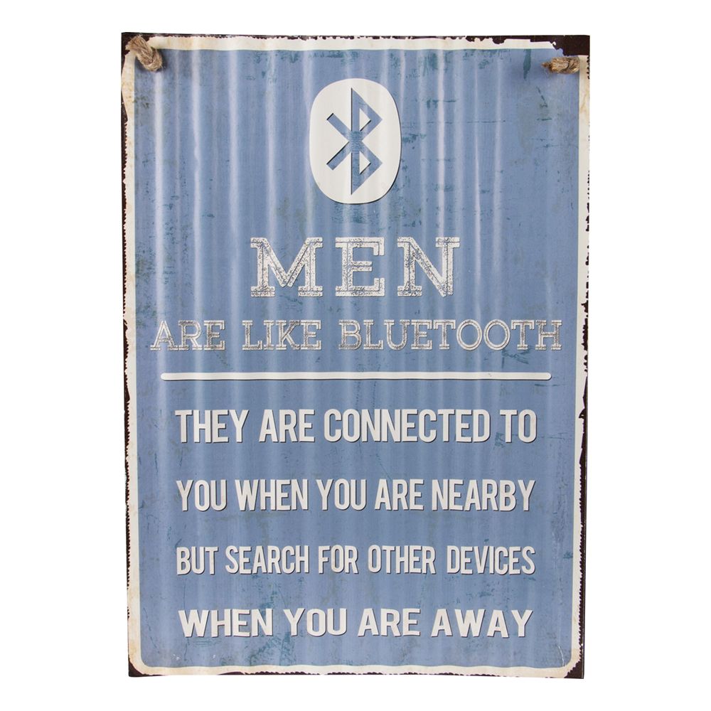 Metallskilt Men are like Bluetooth