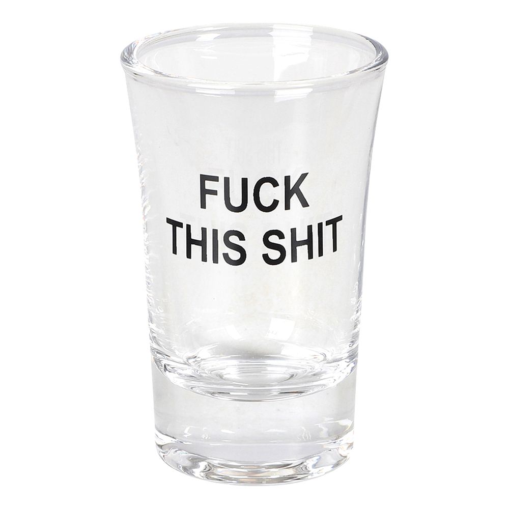 Snapseglas Fuck This Shit