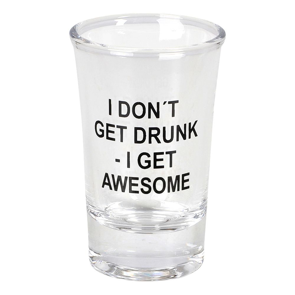 Snapseglas I Don't Get Drunk