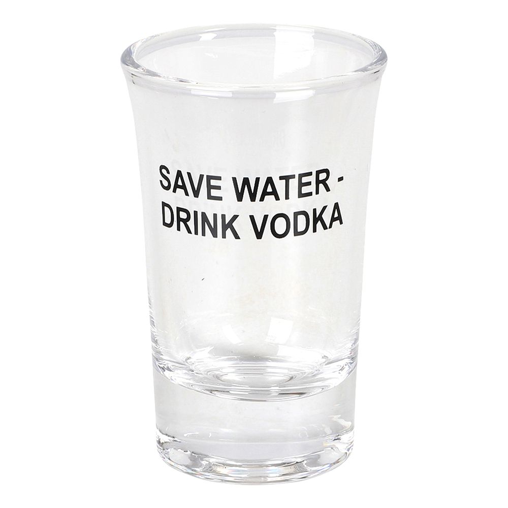 Snapseglas Save Water Drink Vodka