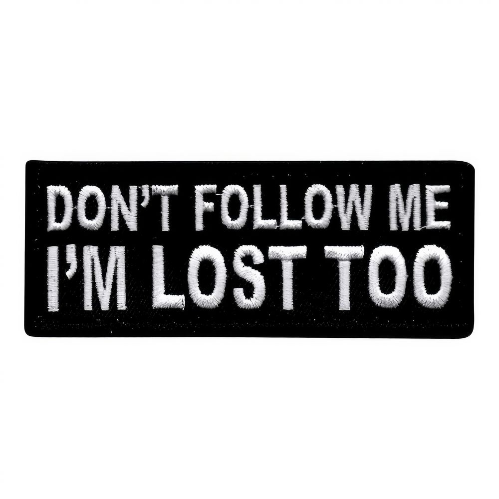 Kangasmerkki Dont Follow Me Im Lost Too