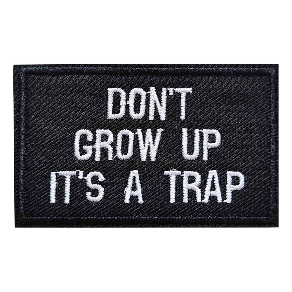 Stofmærke Don't Grow Up It's A Trap