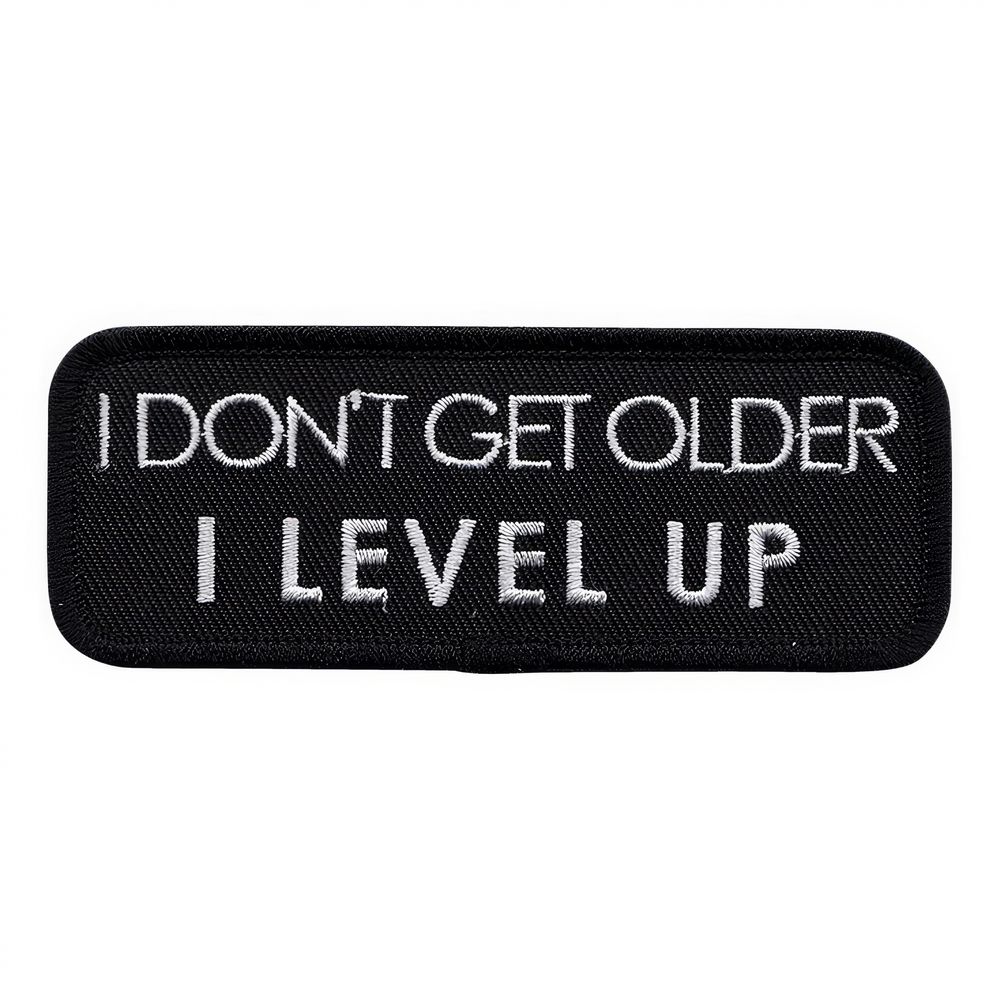 Stofmærke I Dont Get Older I Level Up