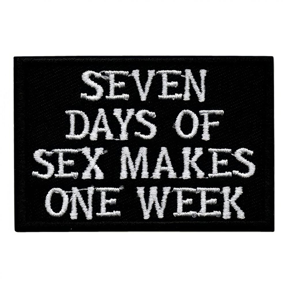 Kangasmerkki Seven Days of Sex Makes One Week