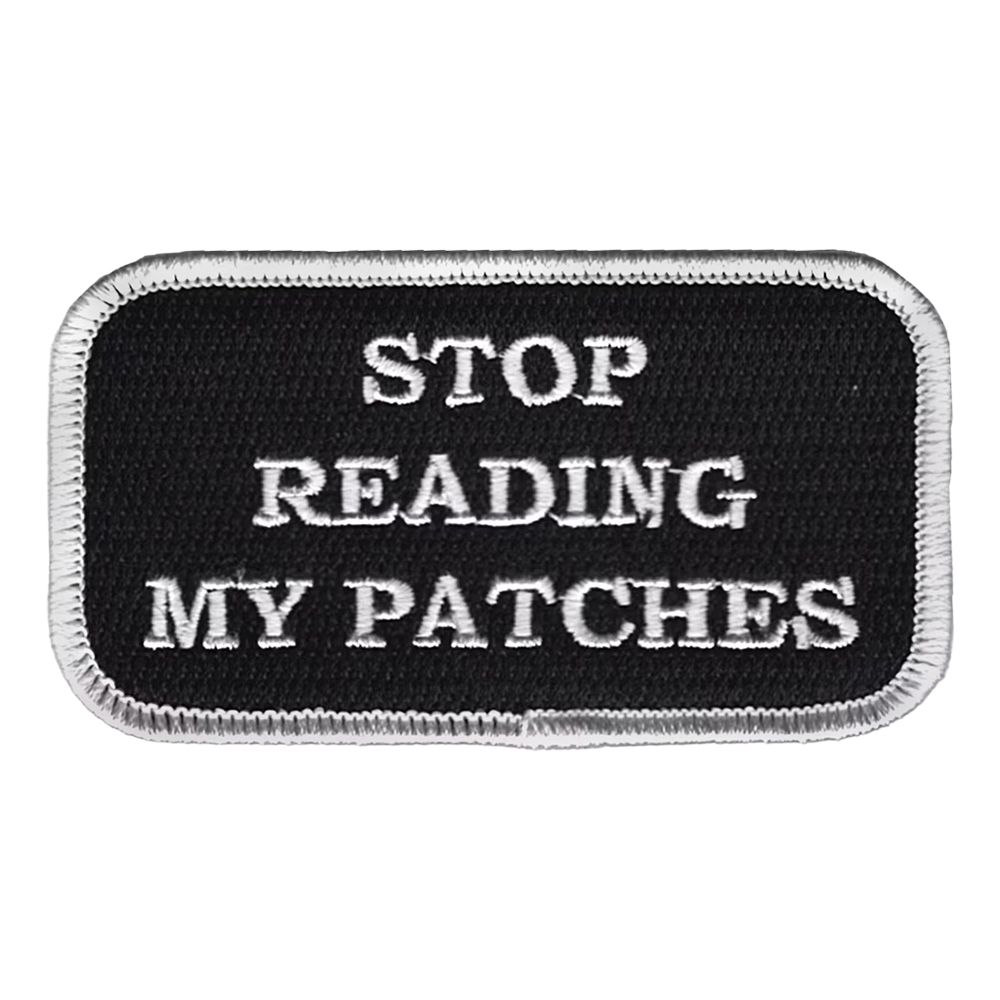 Stofmærke Stop Reading My Patches