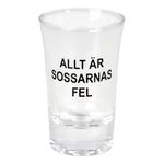 Snapsglas Allt är Sossarnas Fel