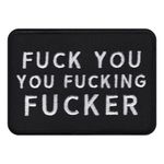 Stofmærke Fuck You You Fucking Fucker