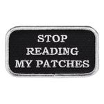 Stofmærke Stop Reading My Patches