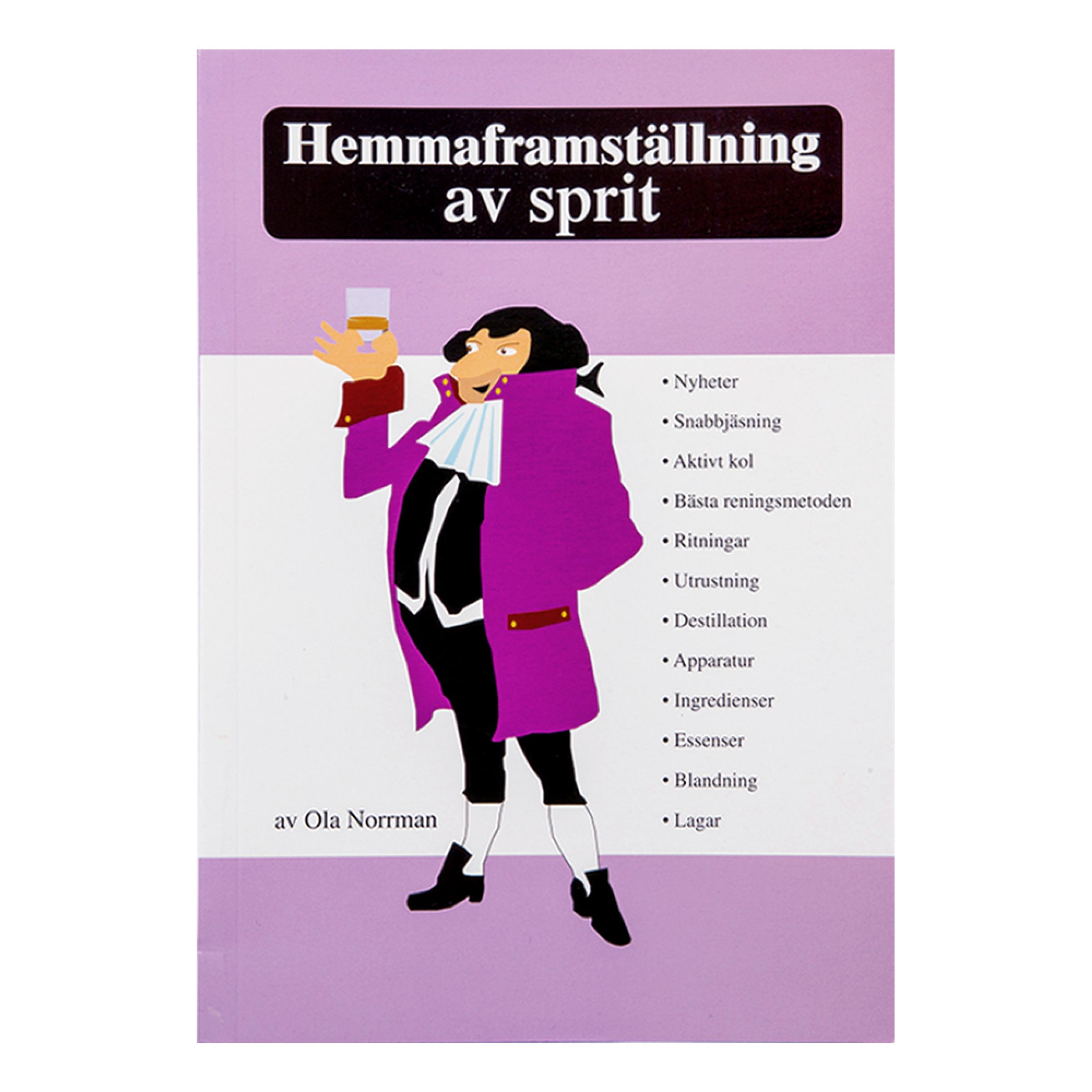 Hemmaframställning av Sprit | Hem - Teman - Tillverkare - Hisab/Joker | Pryloteket