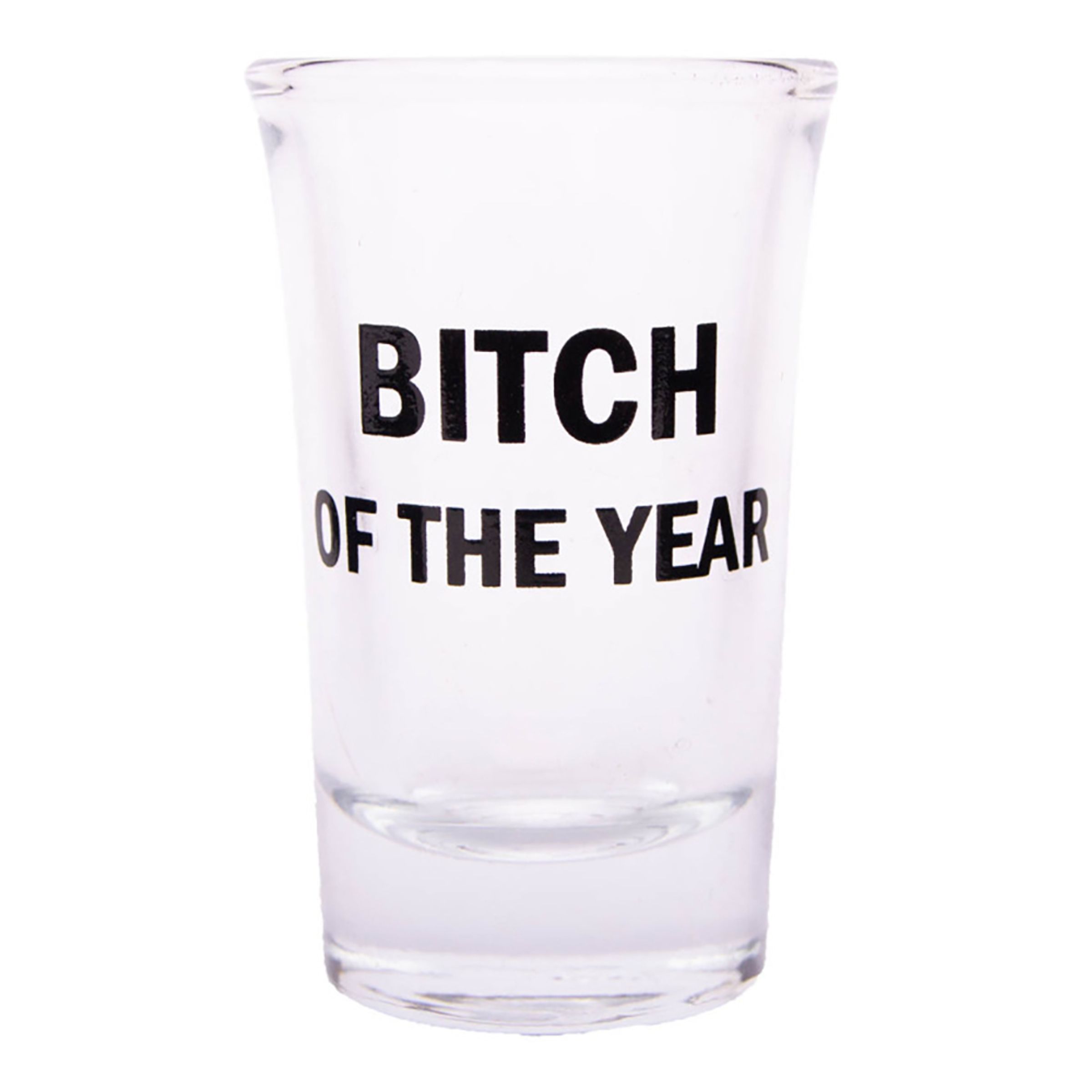 Snapseglas med Tekst - Bitch of the year
