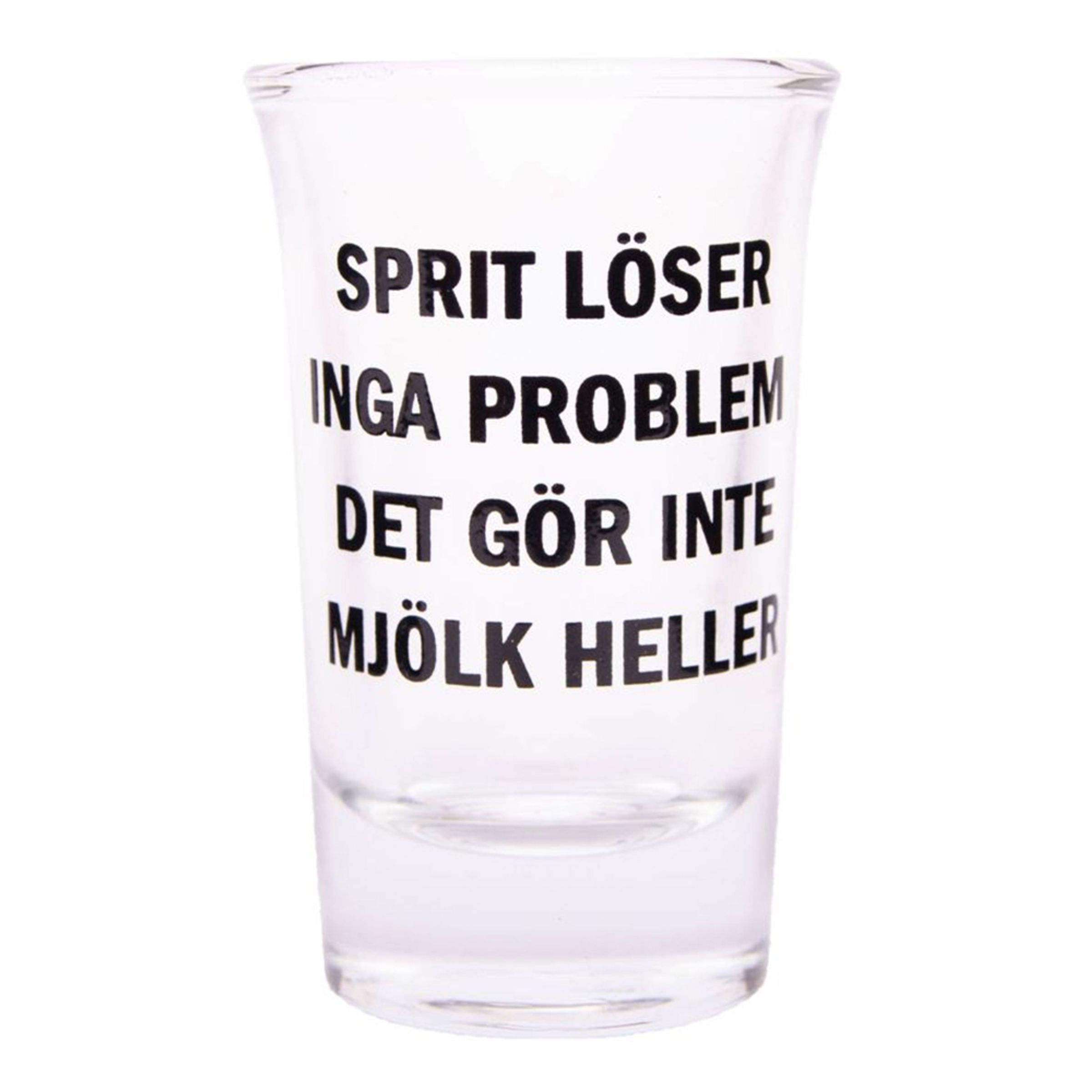 Snapseglas med Tekst - Sprit löser inget