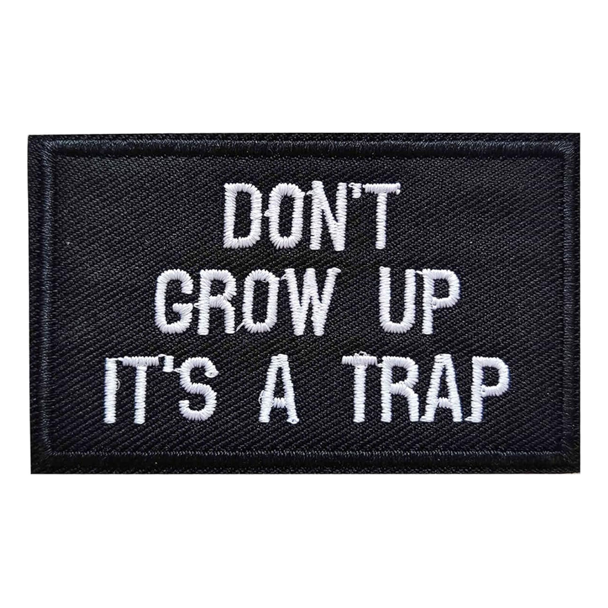 Stofmærke Don't Grow Up It's A Trap