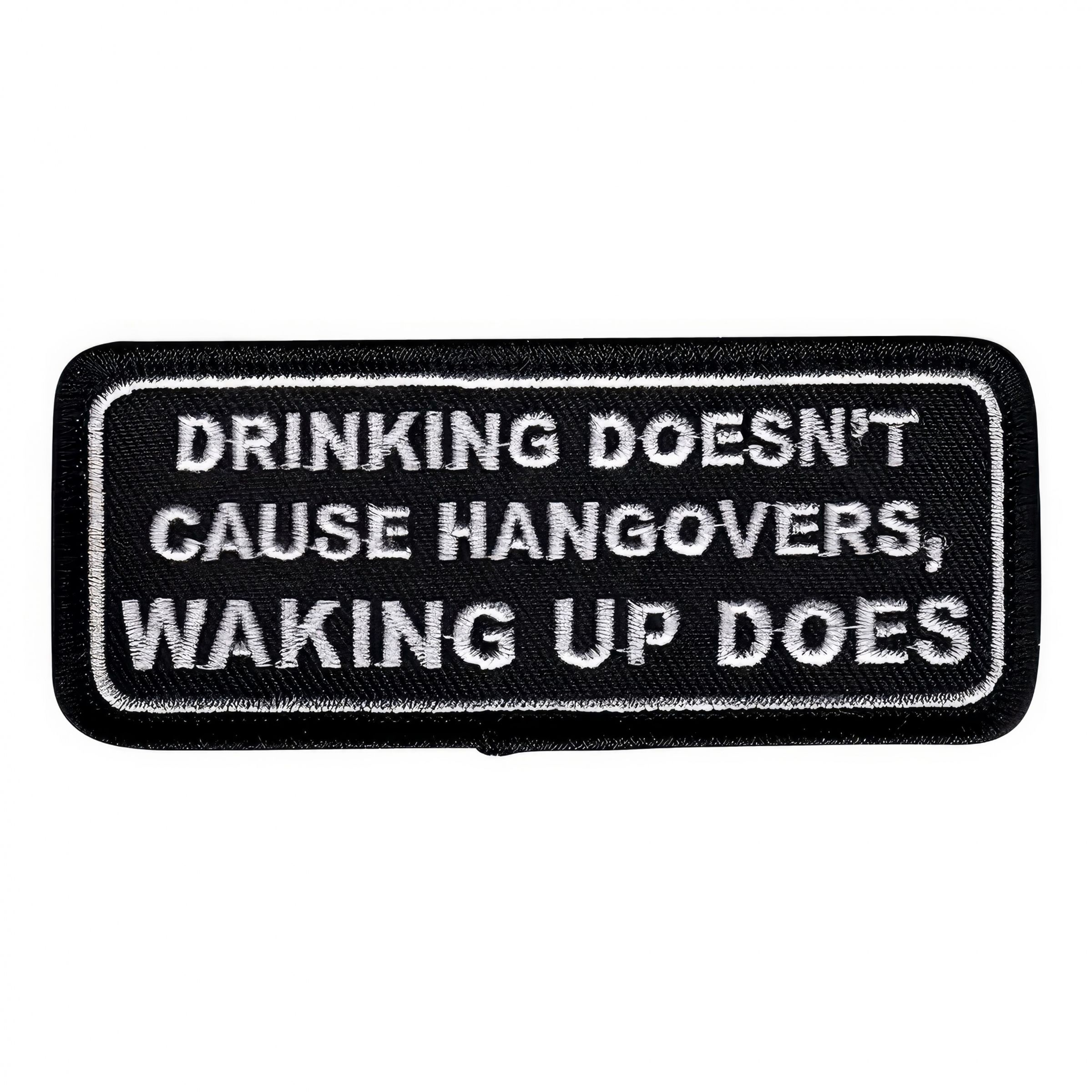 Stofmærke Drinking Doesnt Cause Hangovers...