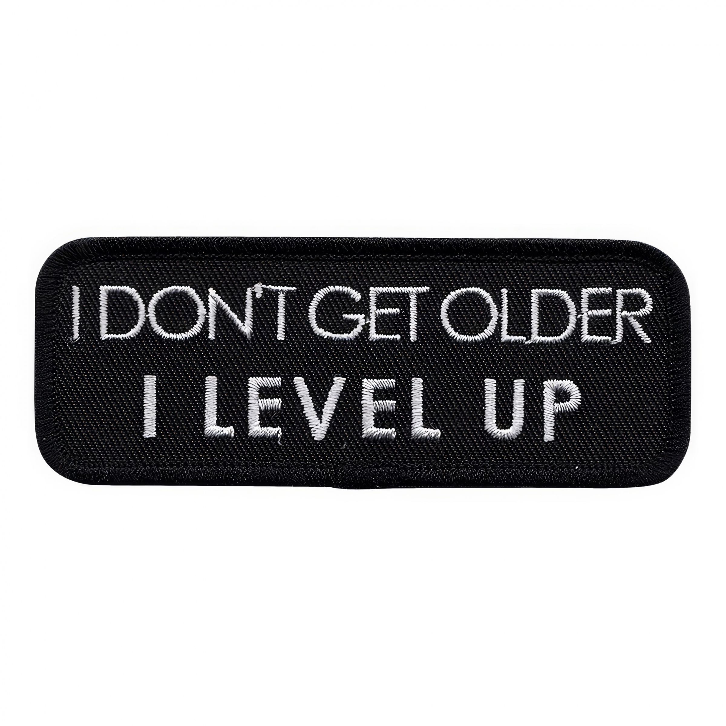 Stofmærke I Dont Get Older I Level Up