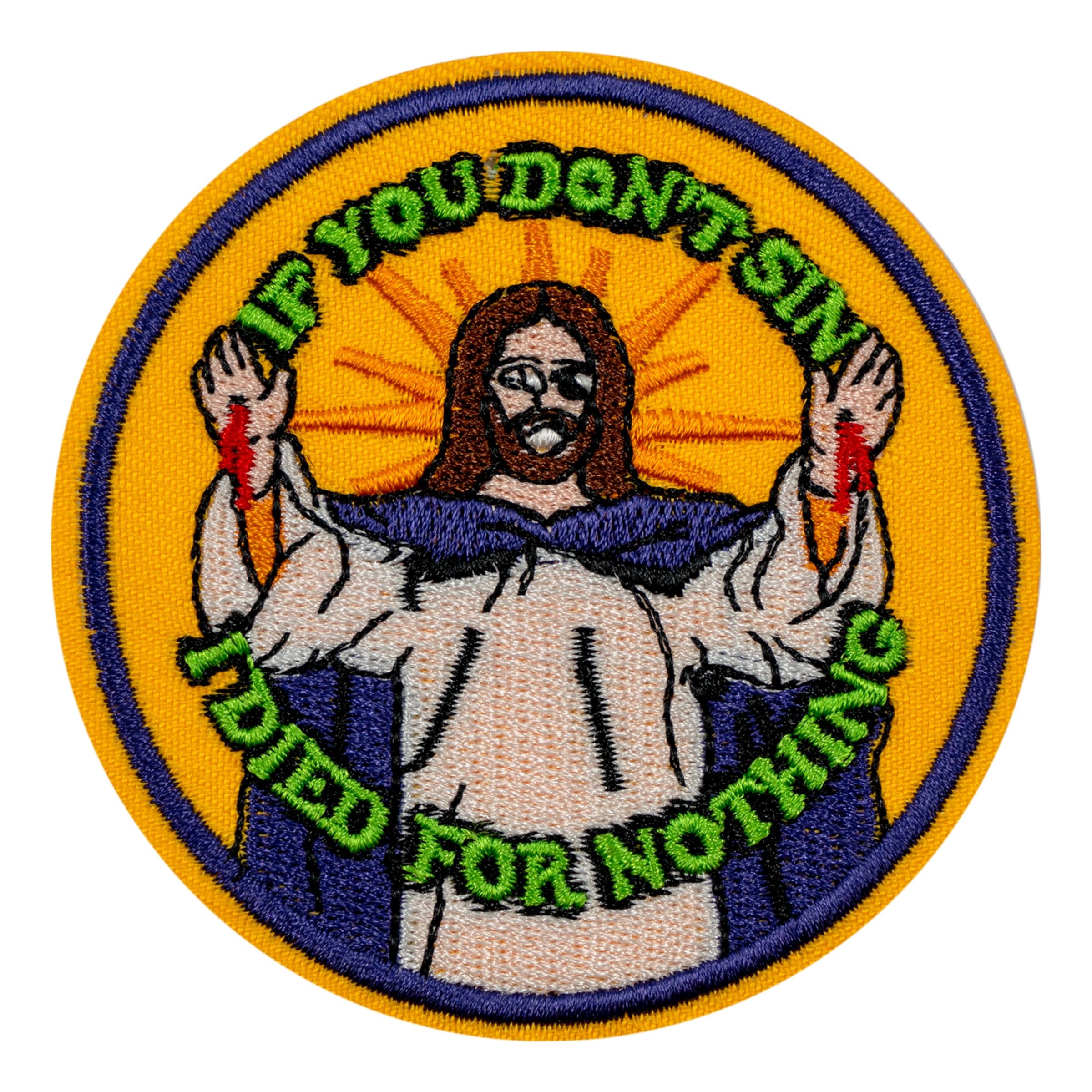 Stofmærke If You Don't Sin I Died For Nothing