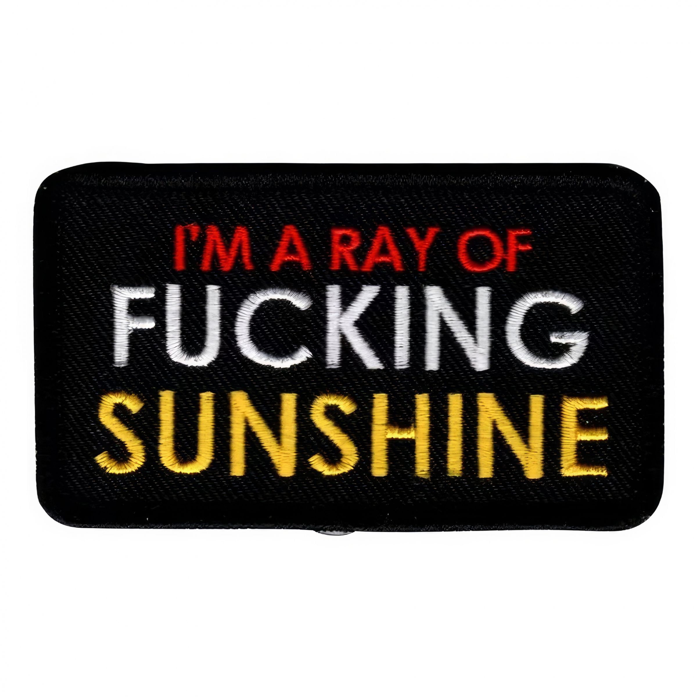 Stofmærke I'm a Ray of Fucking Sunshine