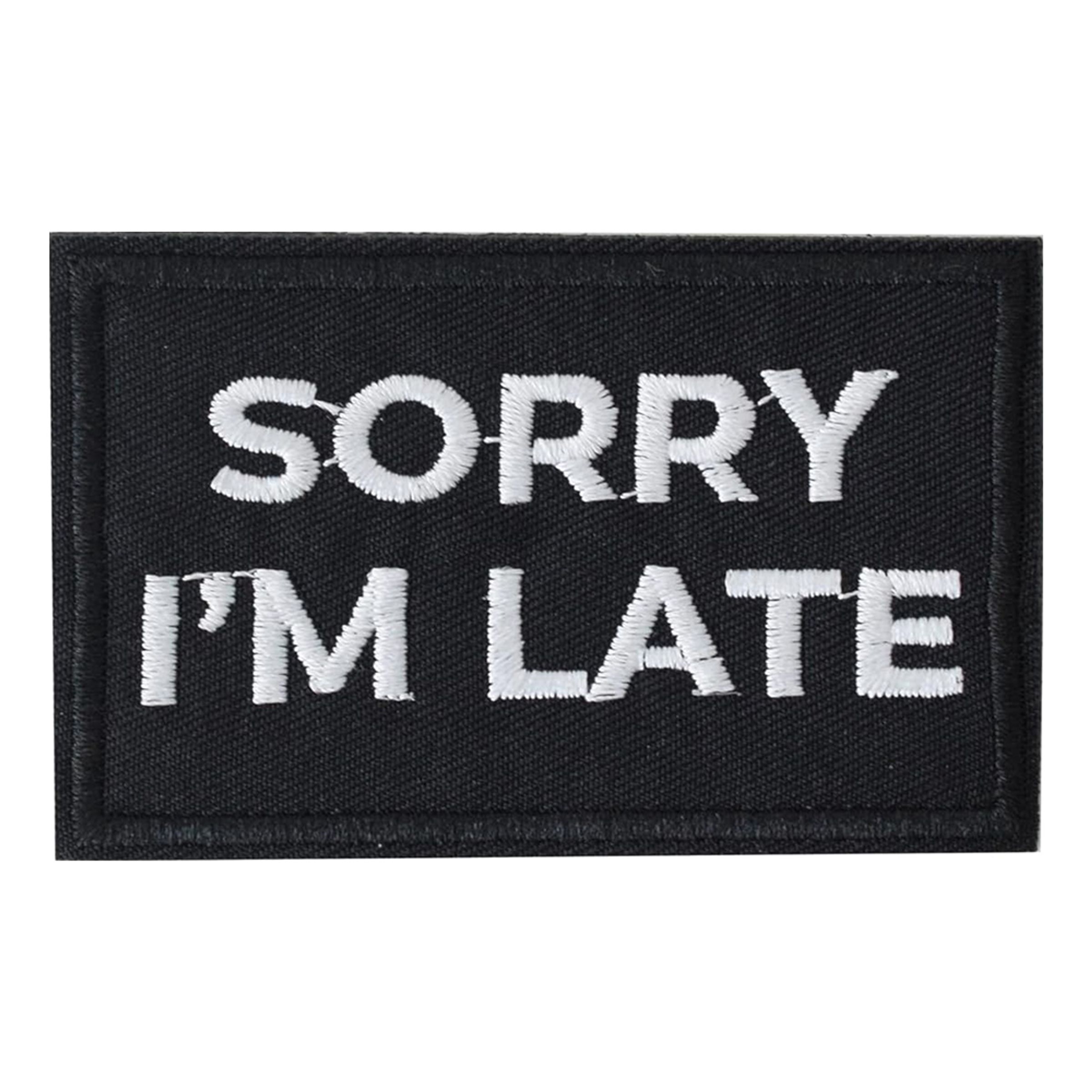 Stofmærke Sorry I'm Late