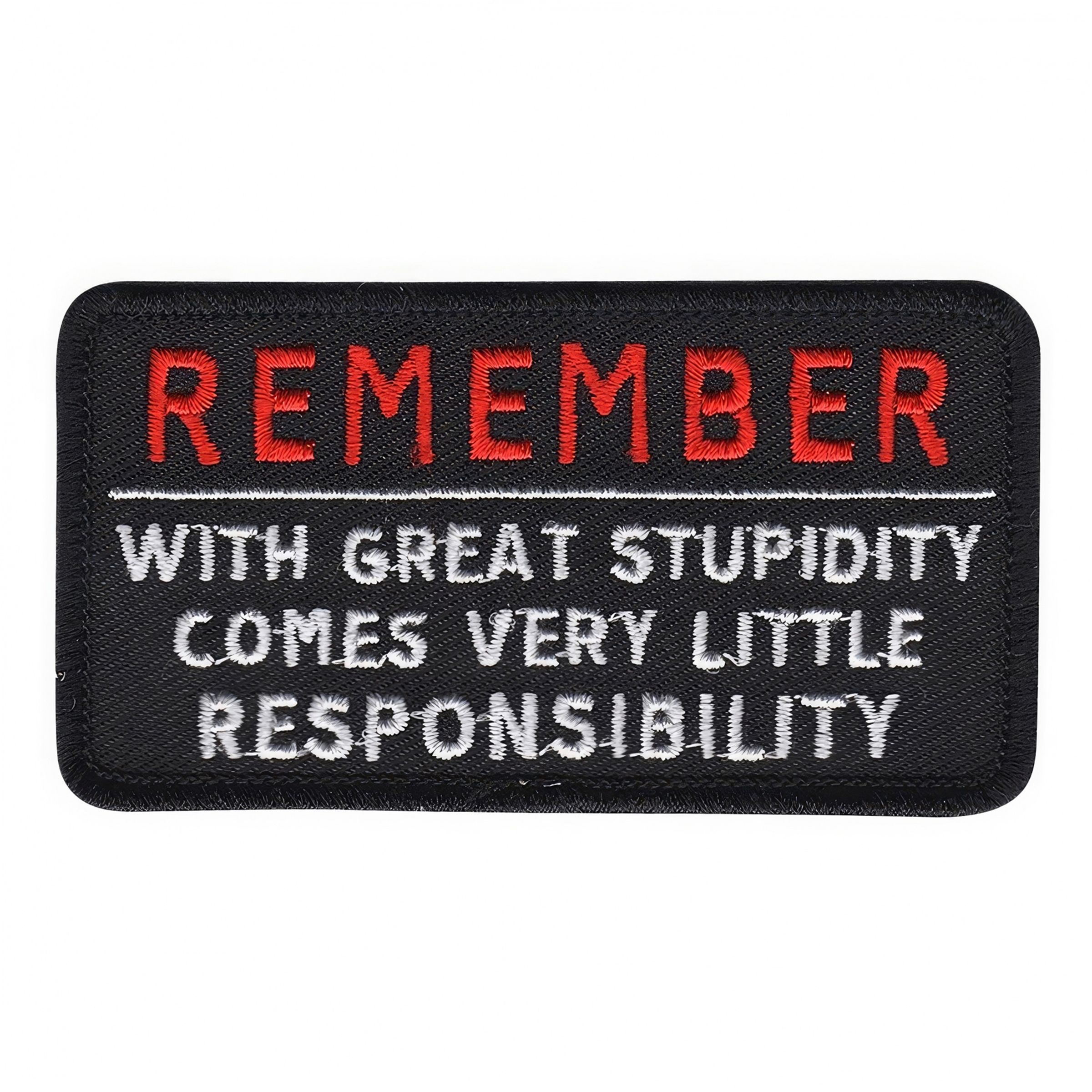 Tygmärke With Great Stupidity Comes... | Hem - Roliga Prylar - Accessoarer - Tygmärken | Pryloteket