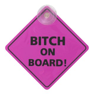 Bilskilt Bitch On Board!