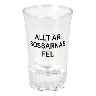 Snapsglas Allt är Sossarnas Fel