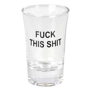 Snapseglas Fuck This Shit