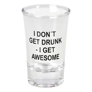 Snapseglas I Don't Get Drunk