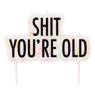 Tårtljus Shit You're Old