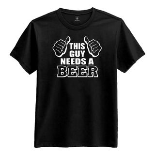 This Guy Needs a Beer T-shirt