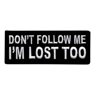 Stofmærke Dont Follow Me I'm Lost Too