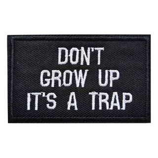 Stofmærke Don't Grow Up It's A Trap