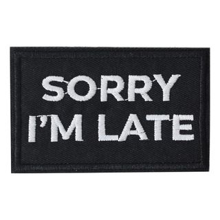 Stofmærke Sorry I'm Late