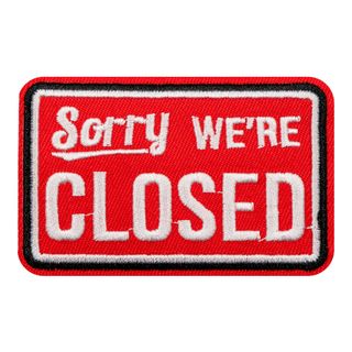 Stofmærke Sorry We're CLOSED